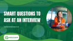 Smart Questions to Ask at an Interview